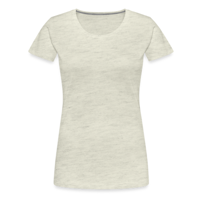 Women’s Premium T-Shirt - heather oatmeal