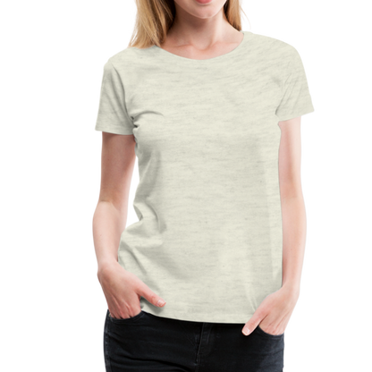 Women’s Premium T-Shirt - heather oatmeal